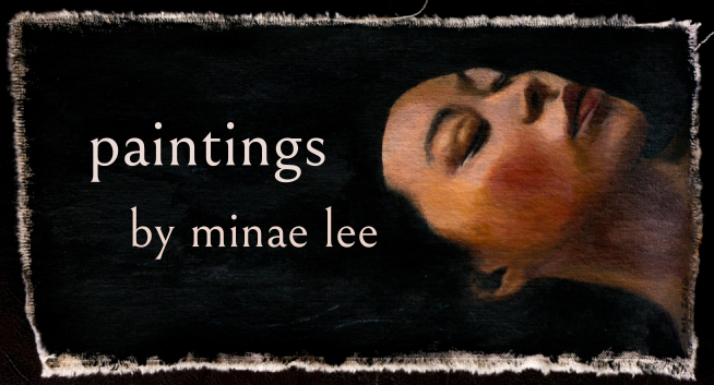 a painting of a woman's face with a black background, with the text 'paintings by minae lee' over the black background